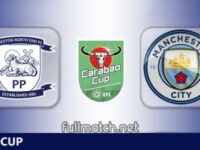 Preston North End vs Manchester City Full Match Highlights EFL Cup