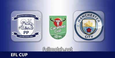 Preston North End vs Manchester City Full Match Highlights EFL Cup