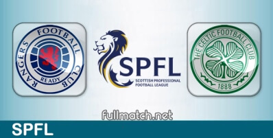 Rangers vs Celtic Full Match Highlights