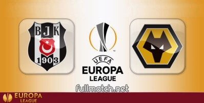 Besiktas vs Wolverhampton Wanderers Full Match Highlights