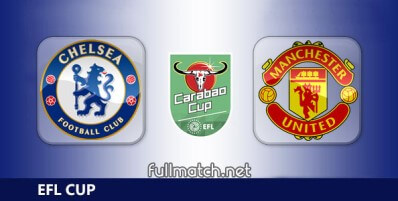 Chelsea vs Manchester United Full Match Highlights EFL Carabao Cup