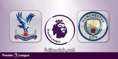 Crystal Palace vs Manchester City Full Match Highlights
