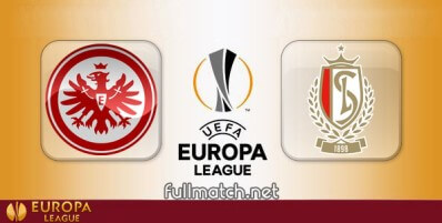 Eintracht Frankfurt vs Standard Liege Full Match Highlights