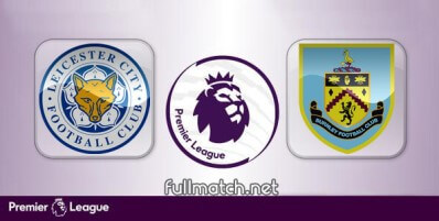 Leicester City vs Burnley Full Match Highlights