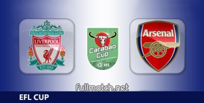 Liverpool vs Arsenal Full Match Highlights EFL Carabao Cup.
