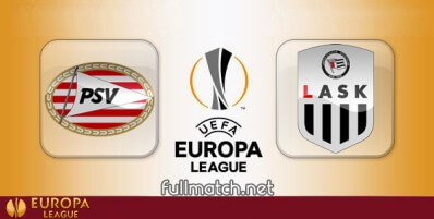 PSV vs LASK Full Match Highlights