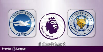 Brighton Hove Albion vs Leicester City Full Match Highlights