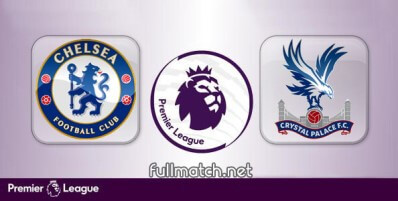 Chelsea vs Crystal Palace Full Match Highlights