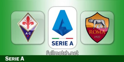 Fiorentina vs Roma Full Match Highlights