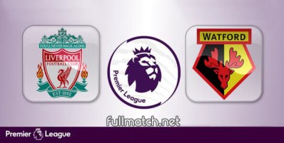 Liverpool vs Watford Full Match Highlights