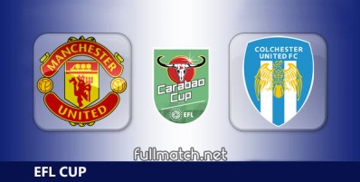 Manchester United vs Colchester United Full Match Highlights EFL