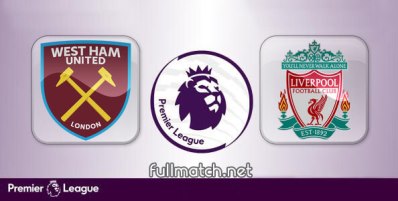 West Ham United vs Liverpool Full Match Highlights