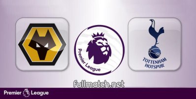 Wolverhampton Wanderers vs Tottenham Hotspur Full Match Highlights