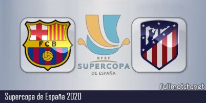 Barcelona vs Atletico Madrid Full Match Highlights Spanish Supercopa