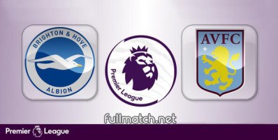 Brighton Hove Albion vs Aston Villa Full Match Highlights