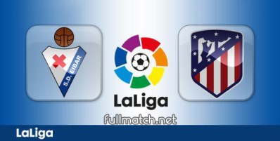 Eibar vs Atletico Madrid Full Match Highlights