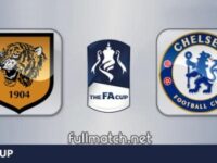 Hull City vs Chelsea Full Match Highlights FA Cup