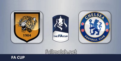 Hull City vs Chelsea Full Match Highlights FA Cup