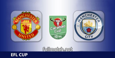 Manchester United vs Manchester City Full Match Highlights EFL Cup