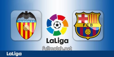 Valencia vs Barcelona Full Match Highlights