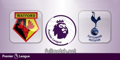 Watford vs Tottenham Hotspur Full Match Highlights