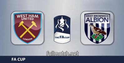West Ham United vs West Bromwich Albion Full Match Highlights FA Cup