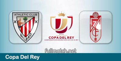 Athletic Bilbao vs Granada Full Match Highlights Copa Del Rey
