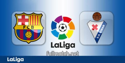 Barcelona vs Eibar Full Match Highlights
