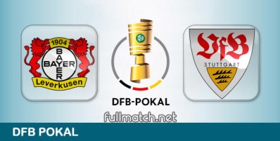 Bayer Leverkusen vs Stuttgart Full Match Highlights DFB Pokal