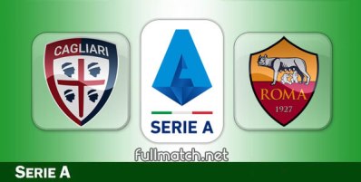 Cagliari vs Roma Full Match Highlights