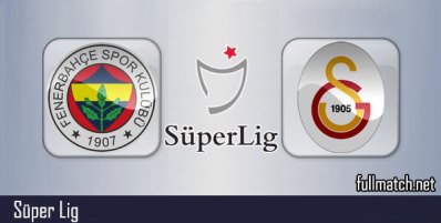 Fenerbahce vs Galatasaray Full Match Highlights