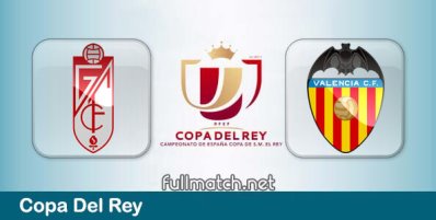Granada vs Valencia Full Match Highlights Copa Del Rey