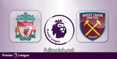 Liverpool vs West Ham United Full Match Highlights