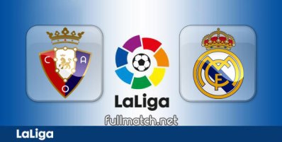 Osasuna vs Real Madrid Full Match Highlights