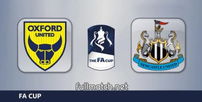 Oxford United vs Newcastle United Full Match Highlights FA Cup
