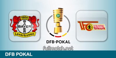 Bayer Leverkusen vs Union Berlin Full Match Highlights DFB Pokal