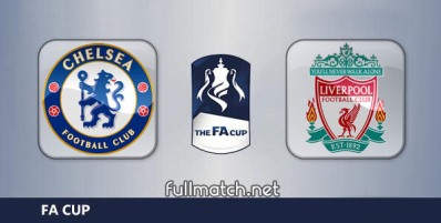 Chelsea vs Liverpool Full Match Highlights FA Cup