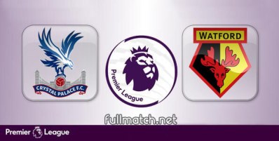 Crystal Palace vs Watford Full Match Highlights