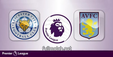 Leicester City vs Aston Villa Full Match Highlights