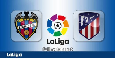 Levante vs Atletico Madrid Full Match Highlights