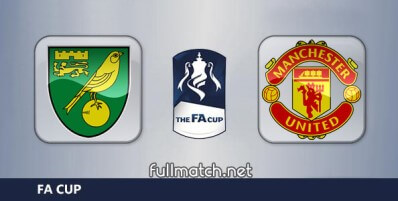 Norwich City vs Manchester United Full Match Highlights FA Cup