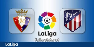 Osasuna vs Atletico Madrid Full Match Highlights