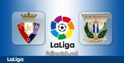 Osasuna vs Leganes Full Match Highlights