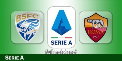 Brescia vs Roma Full Match Highlights