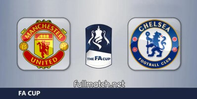 Manchester United vs Chelsea Full Match Highlights FA Cup