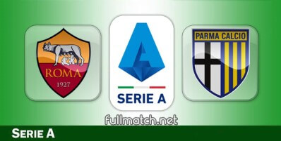 Roma vs Parma Full Match Highlights