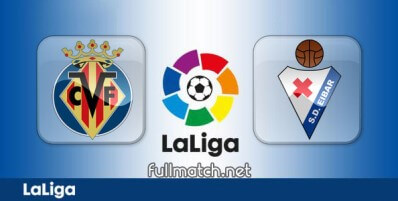 Villarreal vs Eibar Full Match Highlights