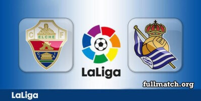 Elche vs Real Sociedad Full Match Highlights