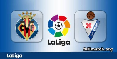 Villarreal vs Eibar Full Match Highlights