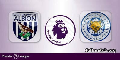 West Bromwich Albion vs Leicester City Full Match Highlights